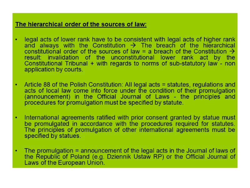 The hierarchical order of the sources of law:  legal acts of lower rank